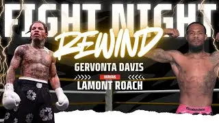 REWIND: GERVONTA DAVIS VS LAMONT ROACH FULL FIGHT REACTION AND MY SCORE. TANK WON!!!!