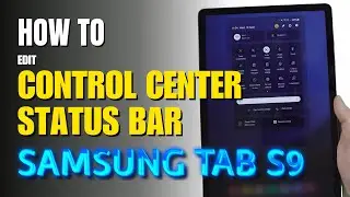 How to Edit Control Center | Status bar Samsung Galaxy Tab S9