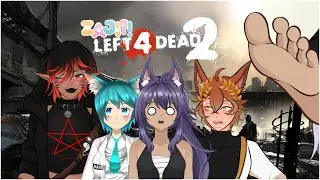 【Left 4 Dead 2 Modded】Zombie Party w/ @Sienna_Noir Divinct and Navi Fox