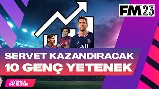 FM 23'de Size Servet Kazandıracak 10 Gen&ccedil; Yetenek