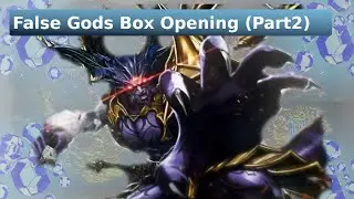 False Gods BSS 02 Box 2 Opening (Part2)