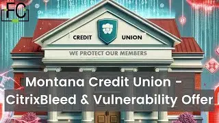 Montana Credit Union Strategic Partner - CitrixBleed and Vulnerability Offer
