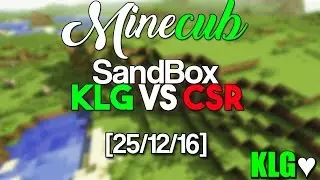 Minecub | Partida Sandbox | KLG&hearts; vs CSR | I&acute;M BACK! | [25/12/16]