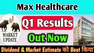 Max Healthcare Q1 results 2026 | Max Healthcare Share Latest News | Max Healthcare Share 