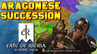 ARAGONESE SUCCESSION Fate of Iberia (Iberia Historical Stream) for Crusader Kings 3