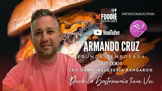 TEMPORADA 2 - Episodio #1 . ARMANDO CRUZ. CEO HAMBURGUESER&Iacute;A KANGAROO - Aljaraque