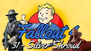 Fallout 4 Playthrough HD FR #31 - Silver Shroud