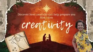 Discover how creativity can help you prepare Him room this Advent.