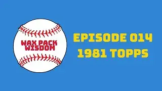 Wax Pack Wisdom: 1981 Topps [Ep. 014] Kirk Gibson, Harold Baines Rookie Cards? Pulling a HOFer!