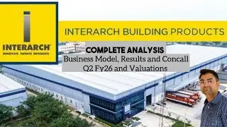 Interarch Building Solutions, Complete Analysis, Business, Results, Concall Q2 Fy26 and Valuations 