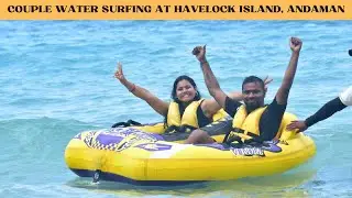 Water surfing demo video | Couple Water Sports activity | Havelock Island |Elephanta Beach #andaman