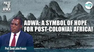 Adwa victory services as powerful symbol of encouragement for the post-colonial leaders