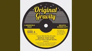 Watch That Girl (Little Fatty Boom Boom)