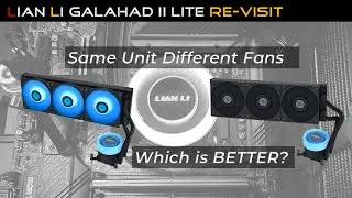 Lian Li Galahad II Lite, ARGB Fans Vs Non ARGB Fans