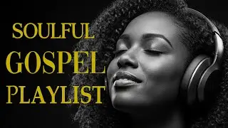 The Most Beautiful Christian Soul Music | R&B Blues Worship Playlist