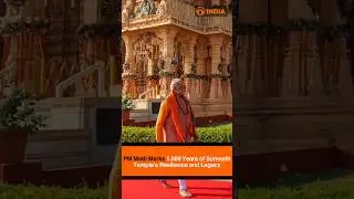 PM Modi Marks 1,000 Years of Somnath Temple&rsquo;s Resilience and Legacy