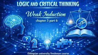  Logic  Fallacy Weak Induction Ethiopian university freshman course  chapter 5 part 6