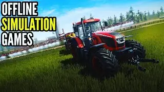 Top 10 Best OFFLINE SIMULATION Games Of 2018-19 For Android & Ios | High Graphics Simulator Games.