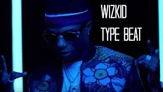 🍉 Wizkid Type Beat 2017 