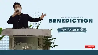 Benediction | Rev. Andrew Oh