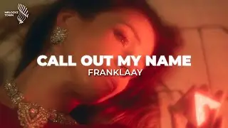 Call Out My Name (Franklaay Cover)
