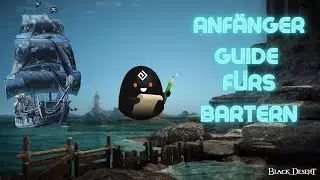Der Barter Guide f&uuml;r Anf&auml;nger in 2023 in Black Desert