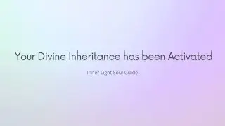 You&rsquo;ve Activated Your Divine Inheritance. Discovering New Psychic Abilities💫