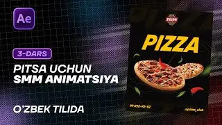 3-dars: Pitsa uchun SMM animatsiya yaratish.