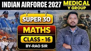 Airforce Maths Class-16| Airforce 01/2027 | Airforce Y Group & Medical Assistant Paper 2027