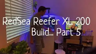 RedSea Reefer XL 200 Build... Part 5