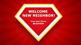 Welcome New Neighbor! Your Suzi Glover State Farm Super Hero Team is Here