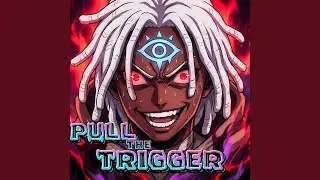 PULL THE TRIGGER (Aggressive Phonk)