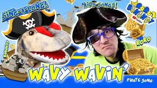 RORO BANANDY | WAVY WAVIN' (Pirate Song) | Kids Songs | Sing-Along | Kids Music