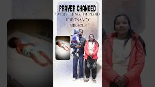 Prayer Changed Everything, Triploid Pregnancy Miracle #ankurnarulaministries #testimony