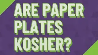 Are paper plates kosher?