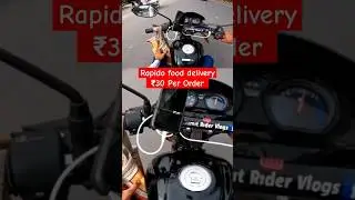 Rapido food delivery ₹30 Per Order  #rapido #shorts #deliveryboy #vlog #sumitridervlogs #food