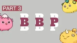 BBP GAMEPLAY| AXIE PART 3