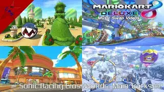 Mario Kart 8 Deluxe Music Swap Videos: SRCW Main Tracks #2
