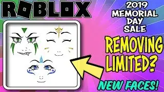 ROBLOX REMOVING LIMITED ITEMS?! - NEW FACES FOR 2019 MEMORIAL DAY SALE
