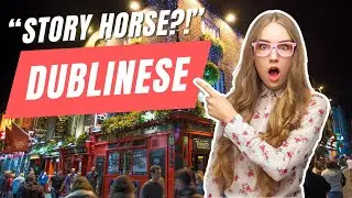 7 Dublin Phrases Only a Local Would Know | Tips from a Seasoned Traveller | Dublinese