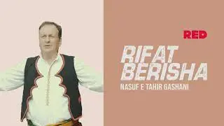 Rifat Berisha - Nasuf e Tahir Gashani