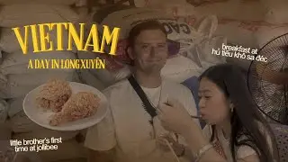 vietnam travel vlog 2024  - part 5 - a day in long xuyên