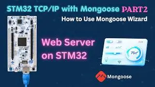 STM32 ETHERNET using Mongoose #2 || Use Wizard to create Web UI on STM32