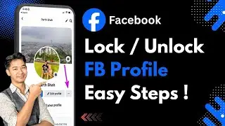 How to Lock and Unlock Facebook Profile Using Android Device | Why You Can&rsquo;t Lock Facebook Profile