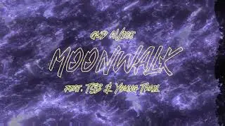 gud aVice - Moonwalk (feat. Young Trail & TSB) [Official Visual Video]