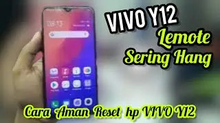 CARA MENGATASI HP VIVO SERING HANG,CARA RESET VIVO Y12