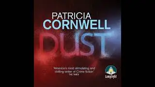 Dust Audiobook by Patricia Cornwell