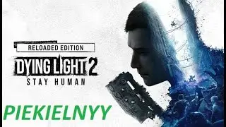 Dying Light 2 : Stay Human odc.104 - Gram na PS5. Brak PC i XBOX.