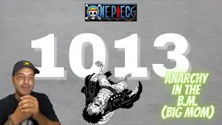 One Piece Chapter 1013 Reaction. Anarchy in the B.M. (Big Mom)