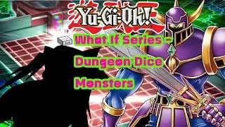 Yu-Gi-Oh! What If Series - Dungeon Dice Monsters